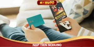 Nạp tiền NOHU90