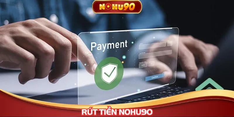 Rút tiền NOHU90